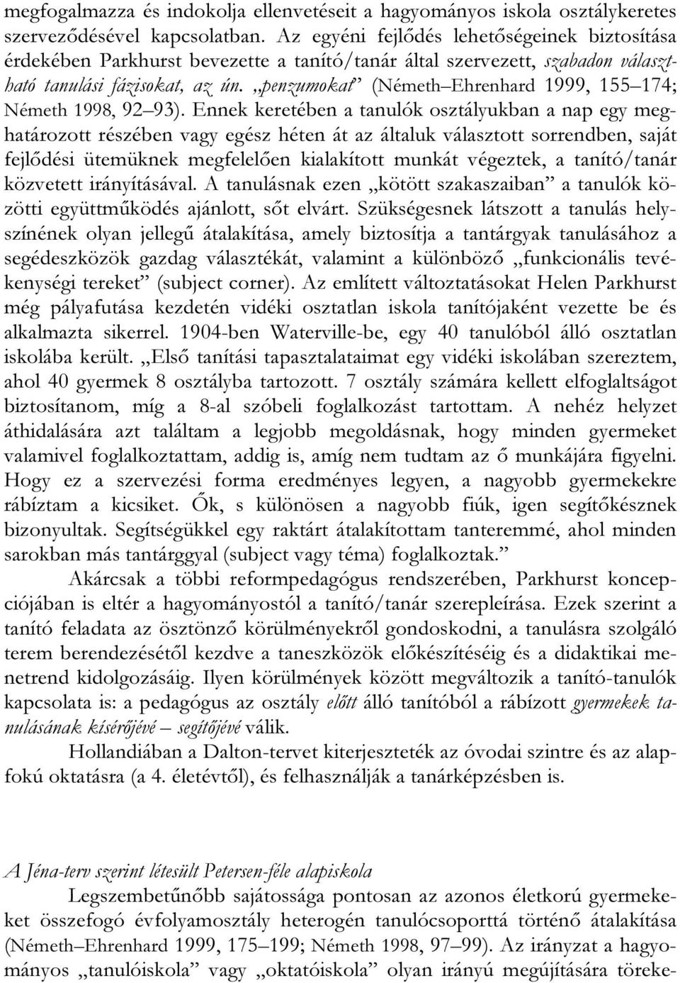 penzumokat (Németh Ehrenhard 1999, 155 174; Németh 1998, 92 93).