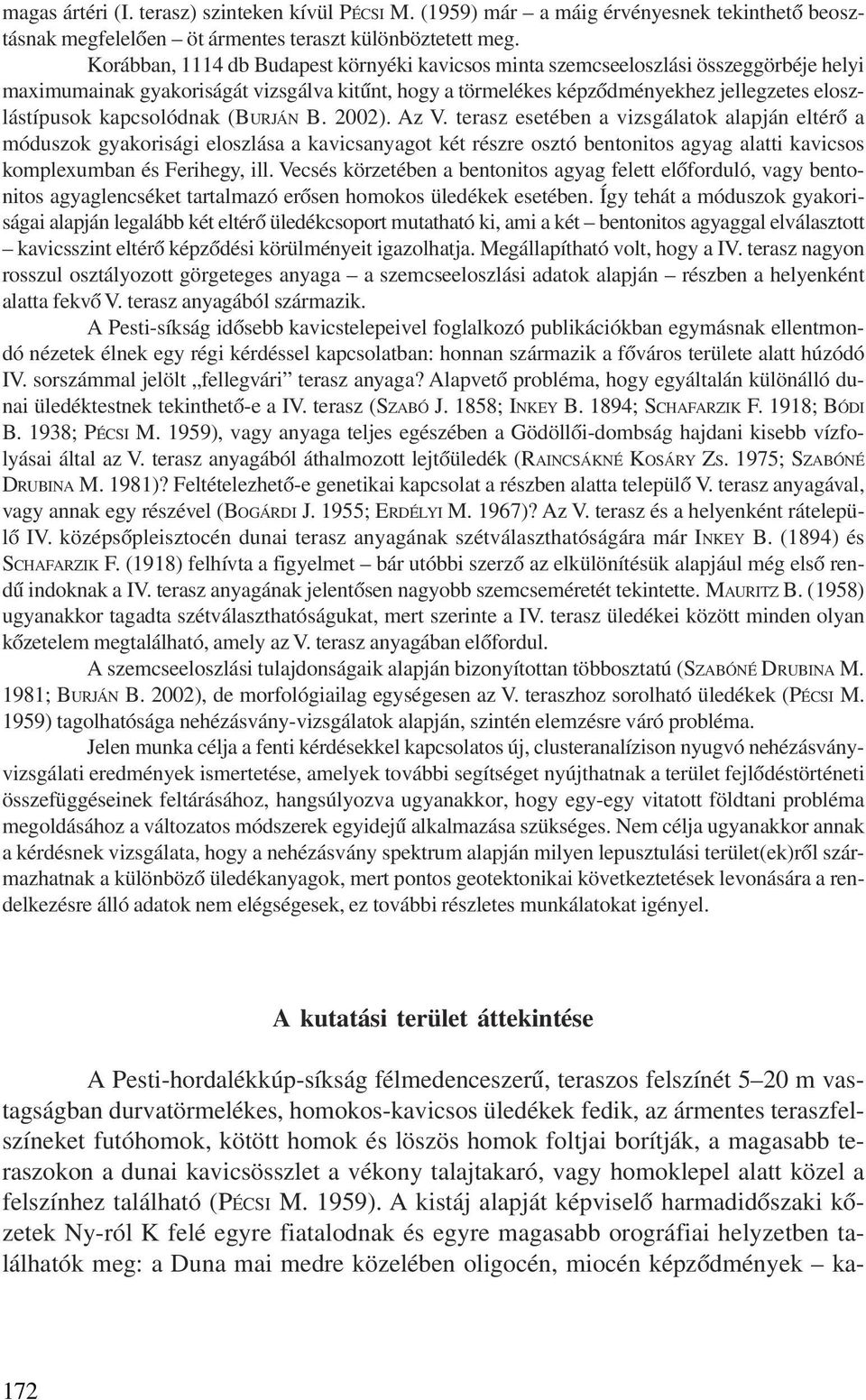 kapcsolódnak (BURJÁN B. 2002). Az V.