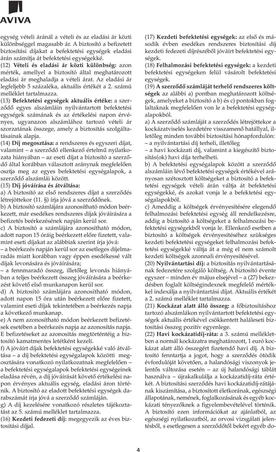 számú melléklet tartalmazza.