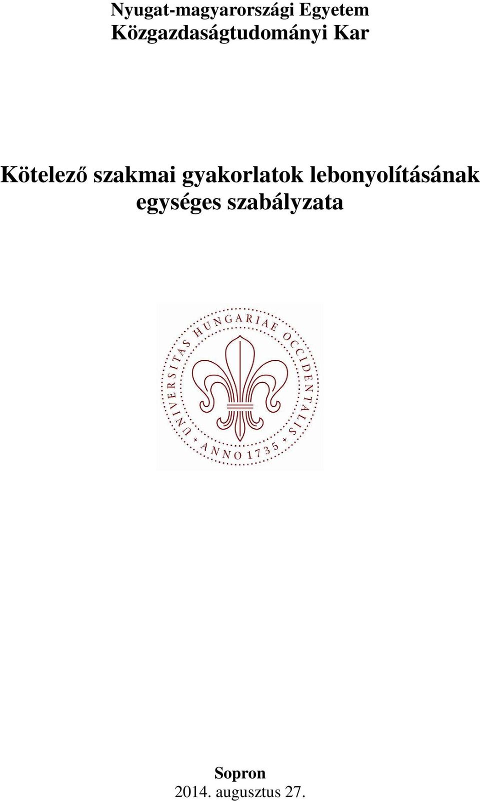 szakmai gyakorlatok lebonyolításának