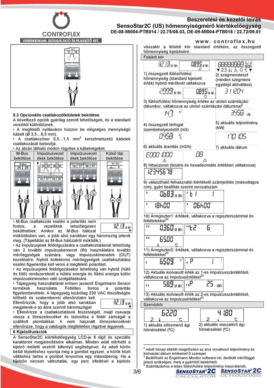 az utolsó számlázási dátumkor, váltakozva az utolsó számlázási dátummal 2 5.