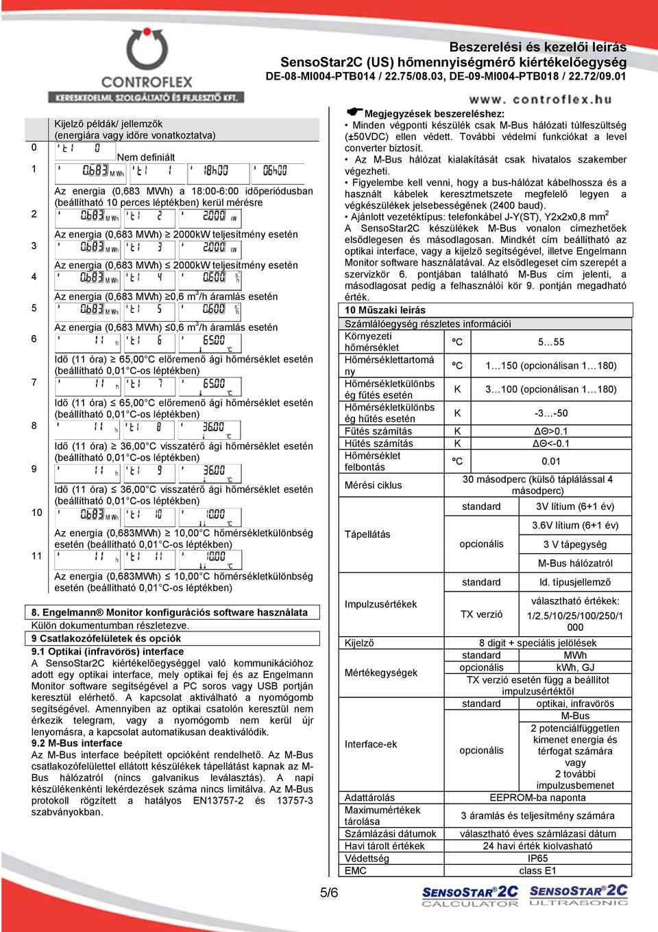 esetén Idő (11 óra) 65,00 C előremenő ági hőmérséklet esetén Idő (11 óra) 65,00 C előremenő ági hőmérséklet esetén Idő (11 óra) 36,00 C visszatérő ági hőmérséklet esetén Idő (11 óra) 36,00 C