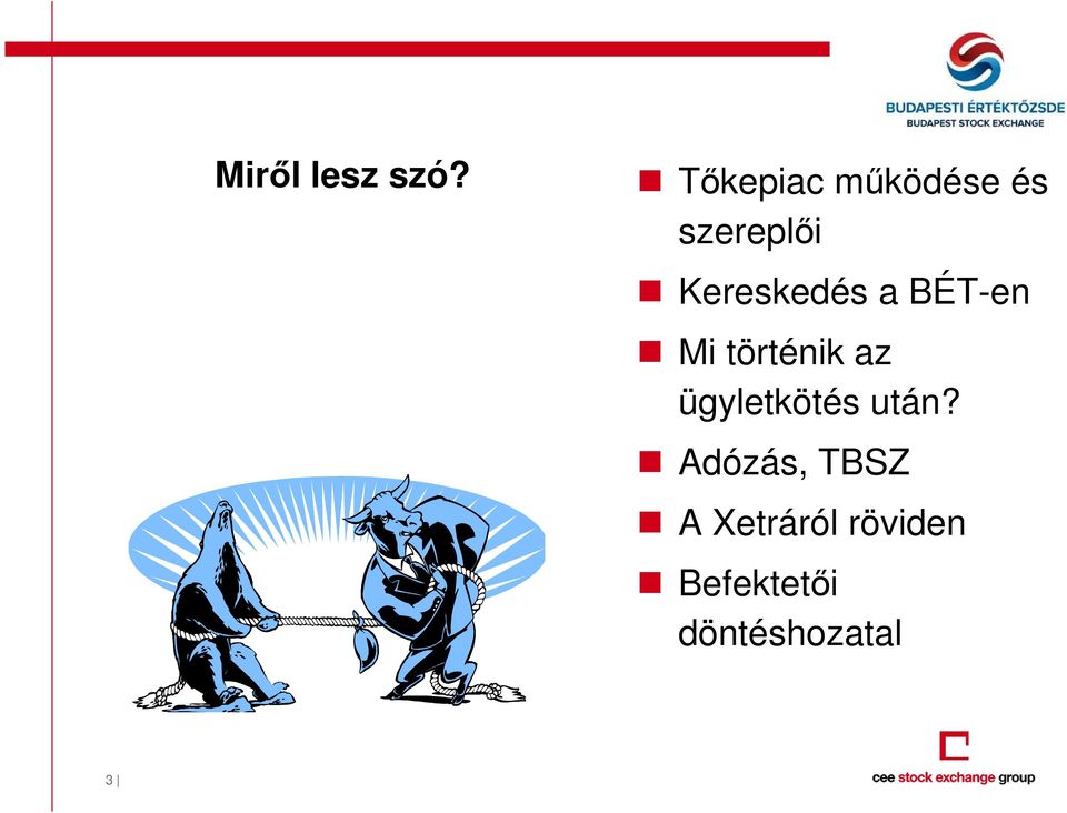 Kereskedés a BÉT-en Mi történik az