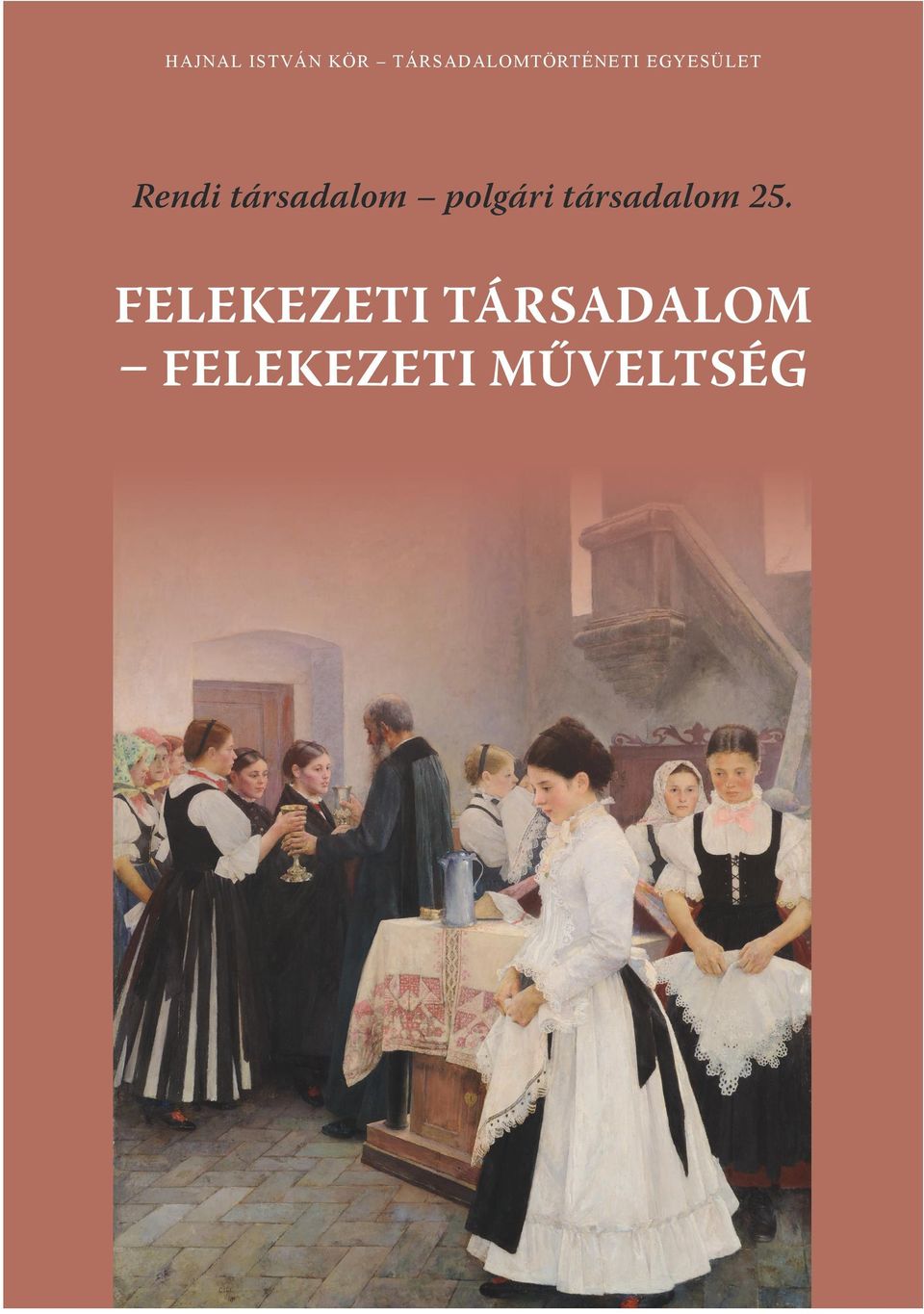Társadalomtörténeti Egyesület Rendi társadalom