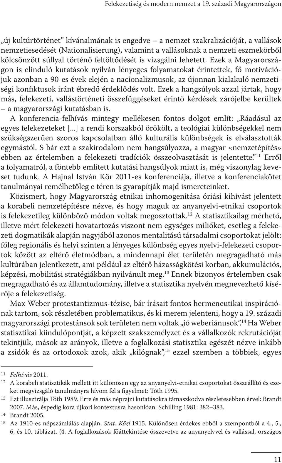 súllyal történő feltöltődését is vizsgálni lehetett.