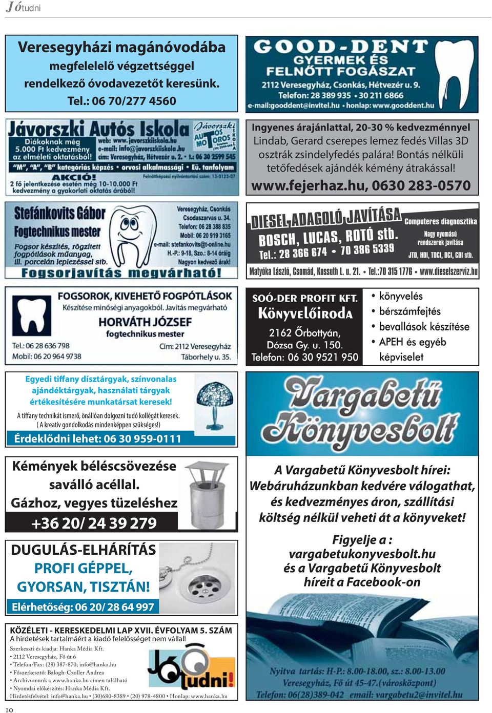 fejerhaz.hu, 0630 283-0570 Egyedi tiffany dísztárgyak, színvonalas ajándéktárgyak, használati tárgyak értékesítésére munkatársat keresek!