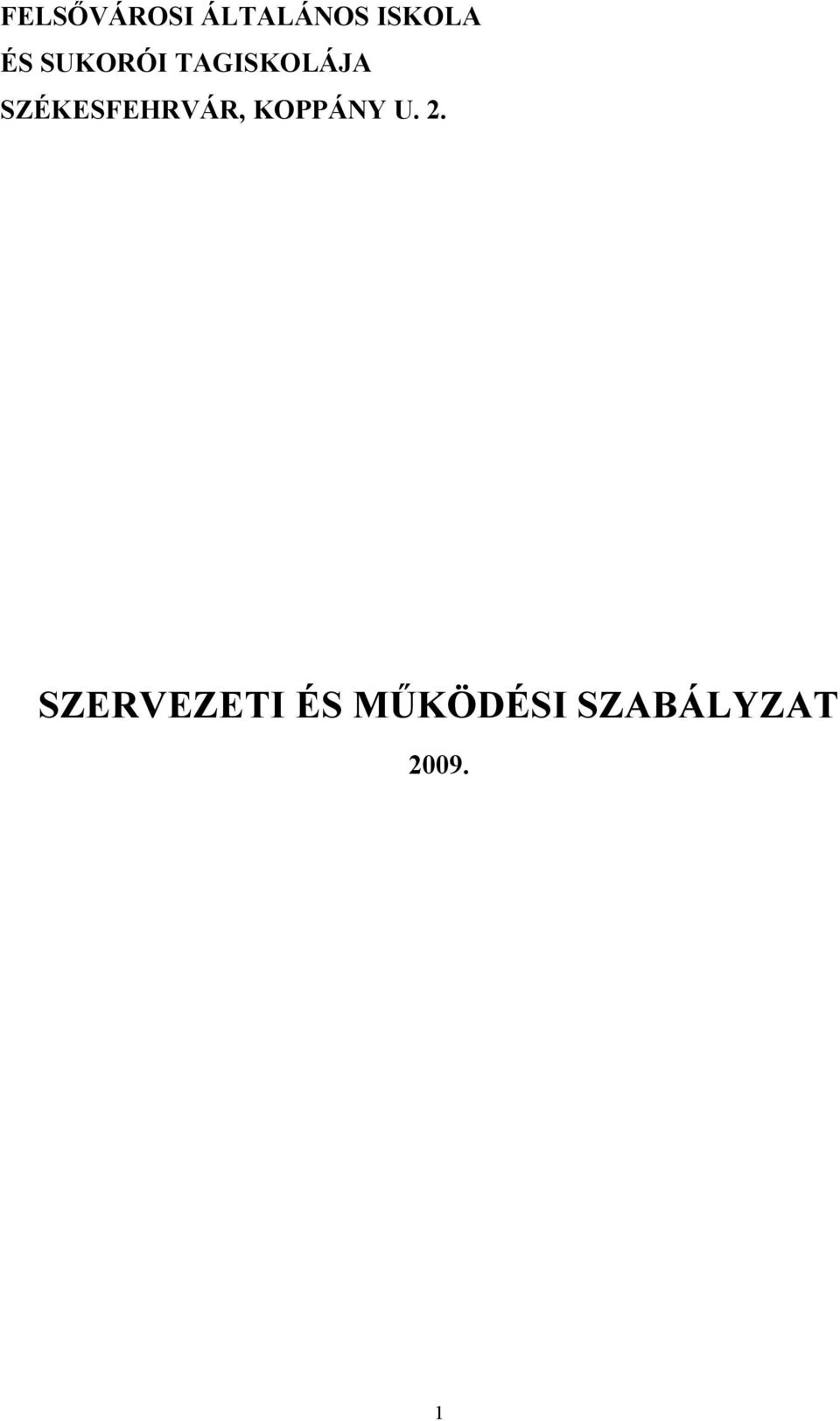 SZÉKESFEHRVÁR, KOPPÁNY U. 2.