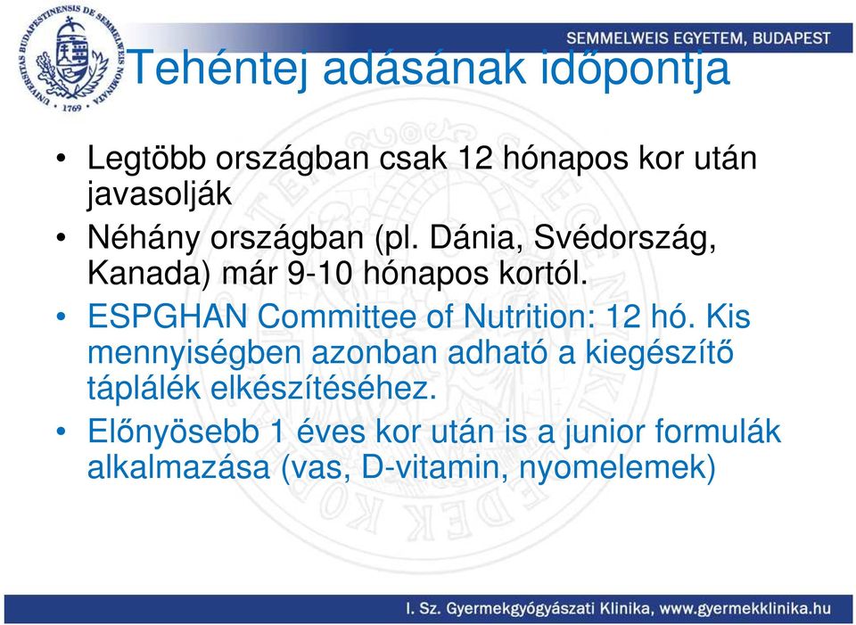 ESPGHAN Committee of Nutrition: 12 hó.