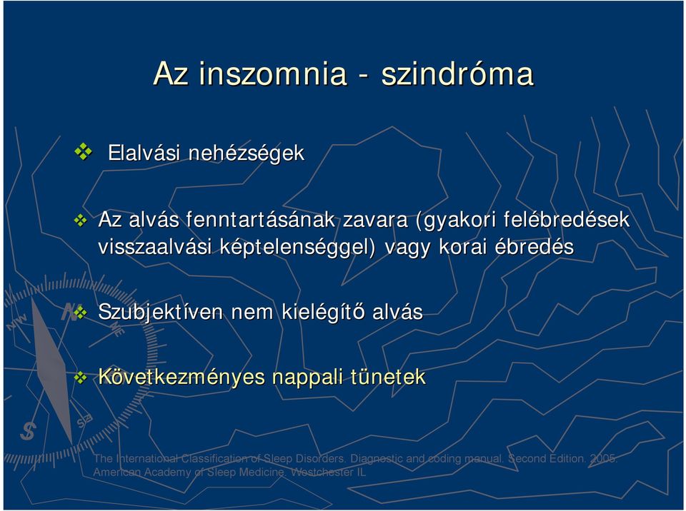 kielégítő alvás Következményes nappali tünetekt The International Classification of Sleep