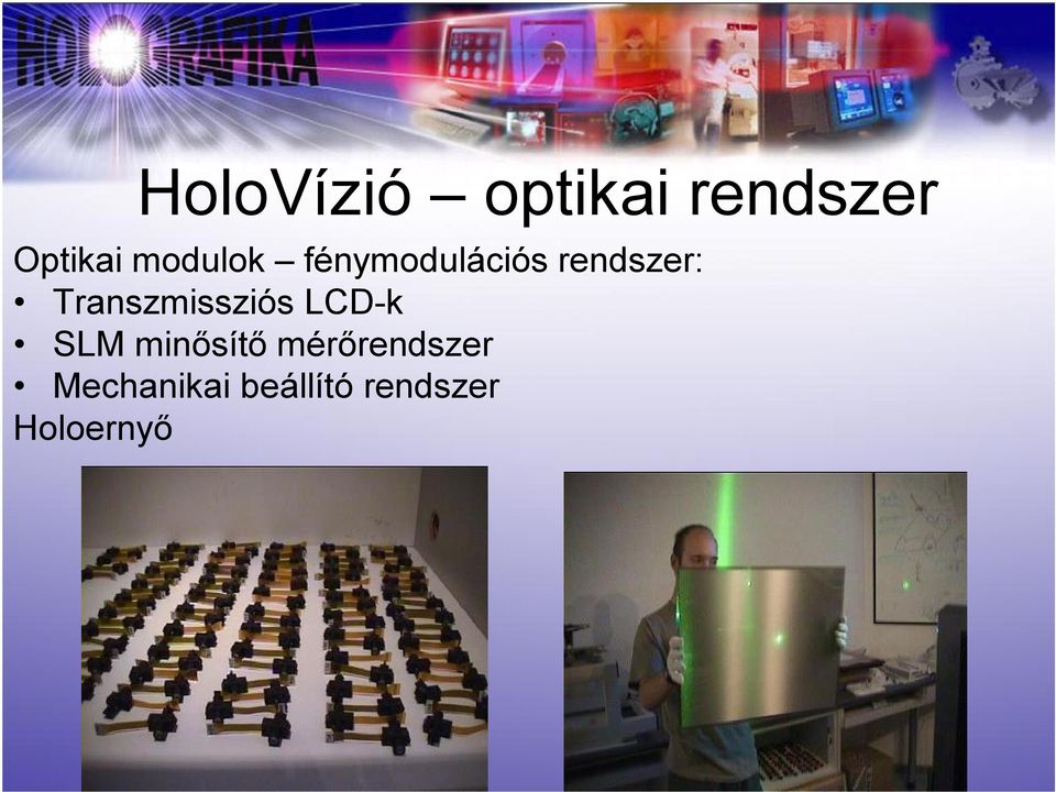 Transzmissziós LCD-k SLM minősítő