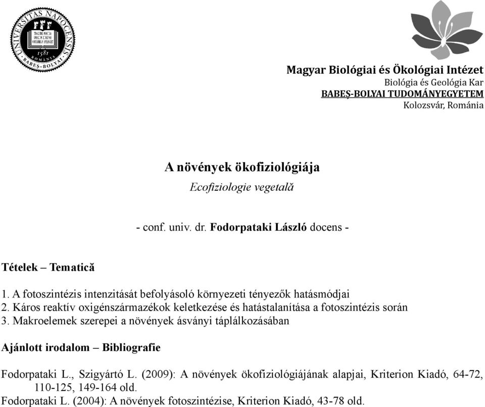 Káros reaktív oxigénszármazékok keletkezése és hatástalanítása a fotoszintézis során 3.