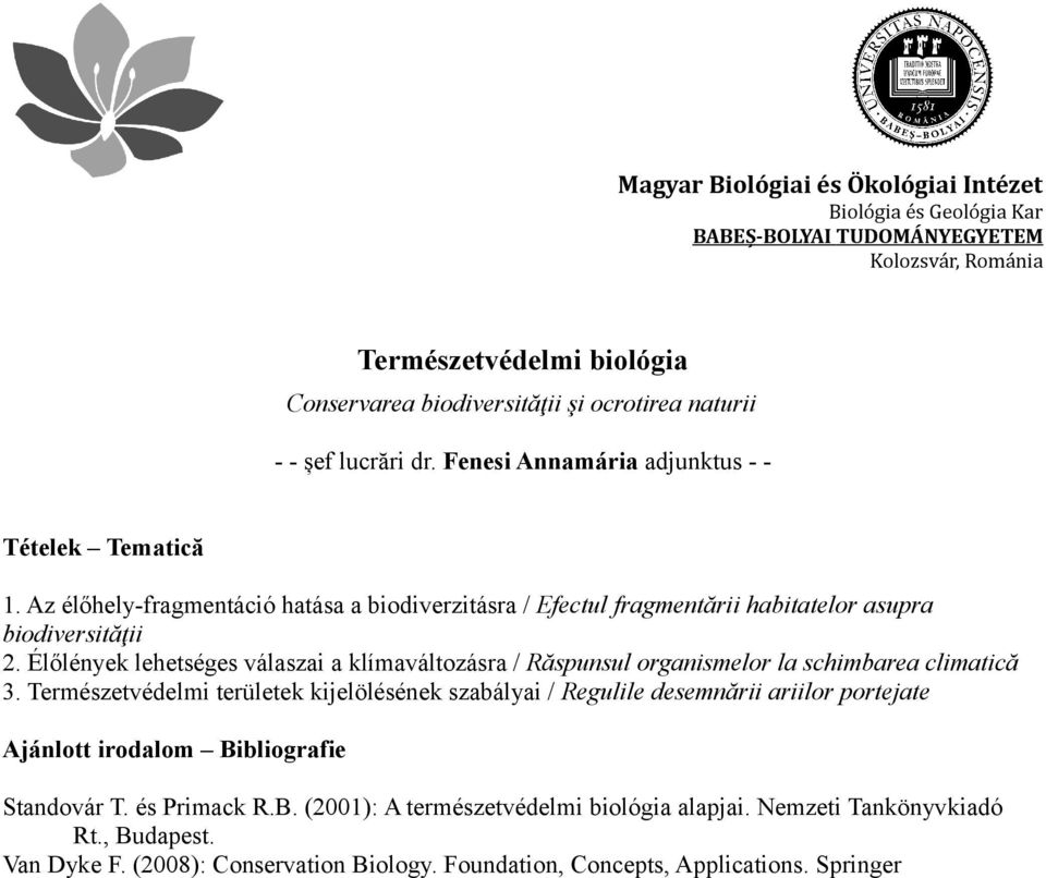 Élőlények lehetséges válaszai a klímaváltozásra / Răspunsul organismelor la schimbarea climatică 3.