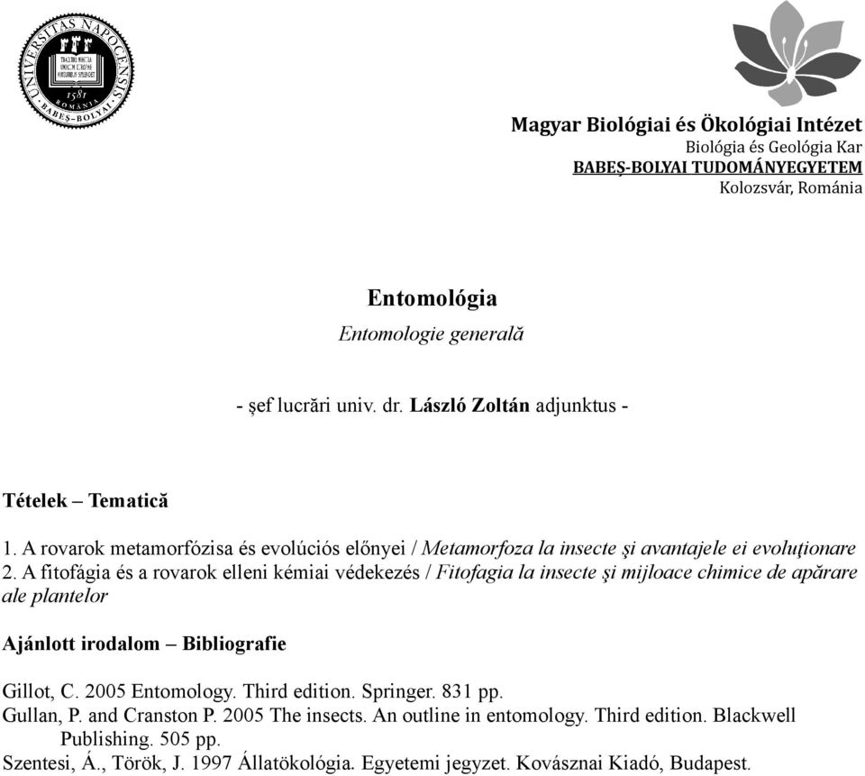 A fitofágia és a rovarok elleni kémiai védekezés / Fitofagia la insecte şi mijloace chimice de apărare ale plantelor Gillot, C.