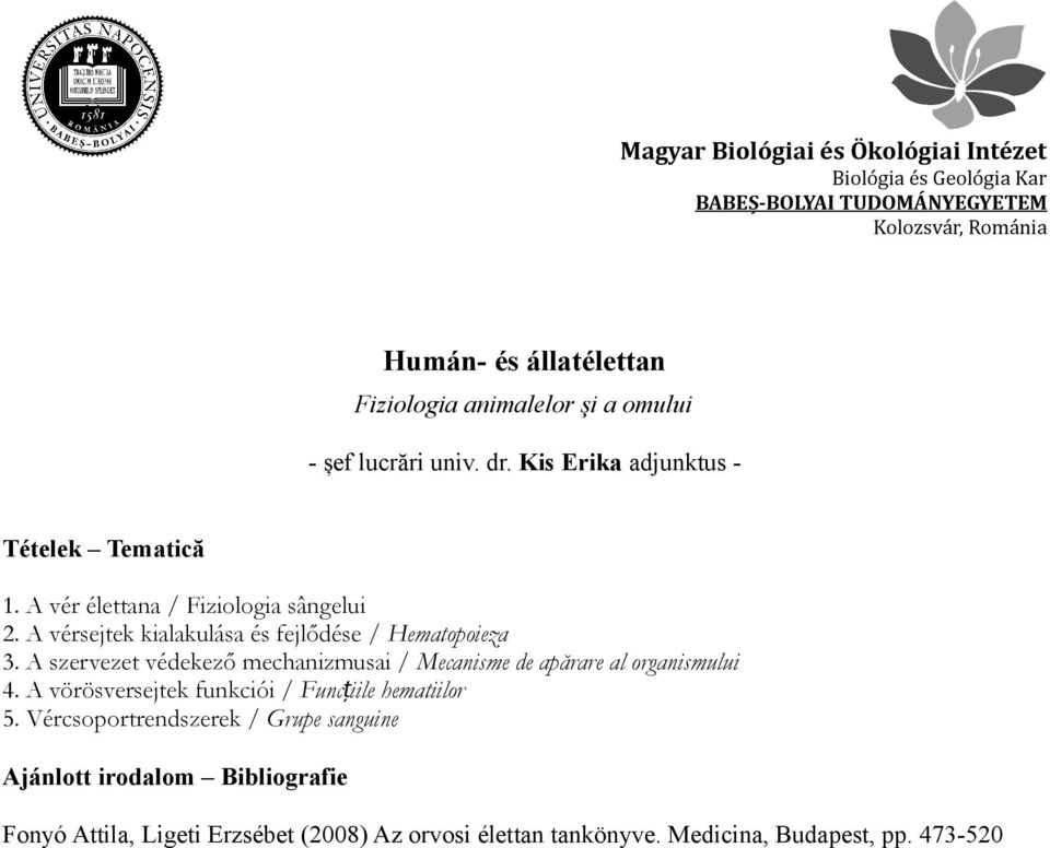 A szervezet védekező mechanizmusai / Mecanisme de apărare al organismului 4.