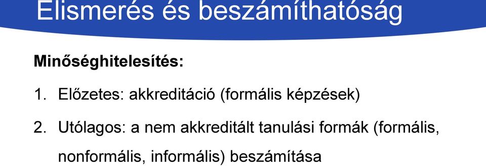 Előzetes: akkreditáció (formális képzések) 2.