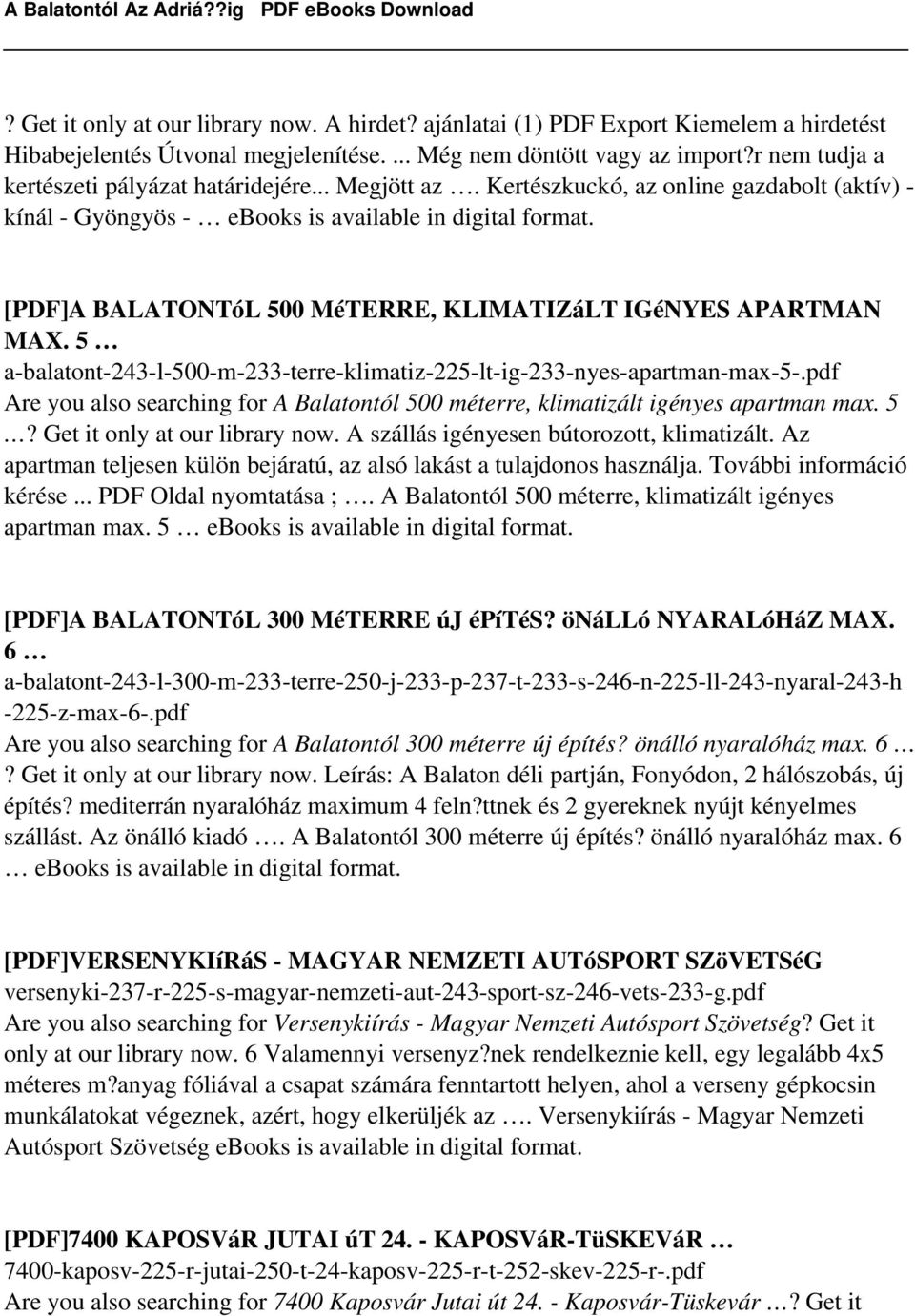 5 a-balatont-243-l-500-m-233-terre-klimatiz-225-lt-ig-233-nyes-apartman-max-5-.pdf Are you also searching for A Balatontól 500 méterre, klimatizált igényes apartman max. 5? Get it only at our library now.