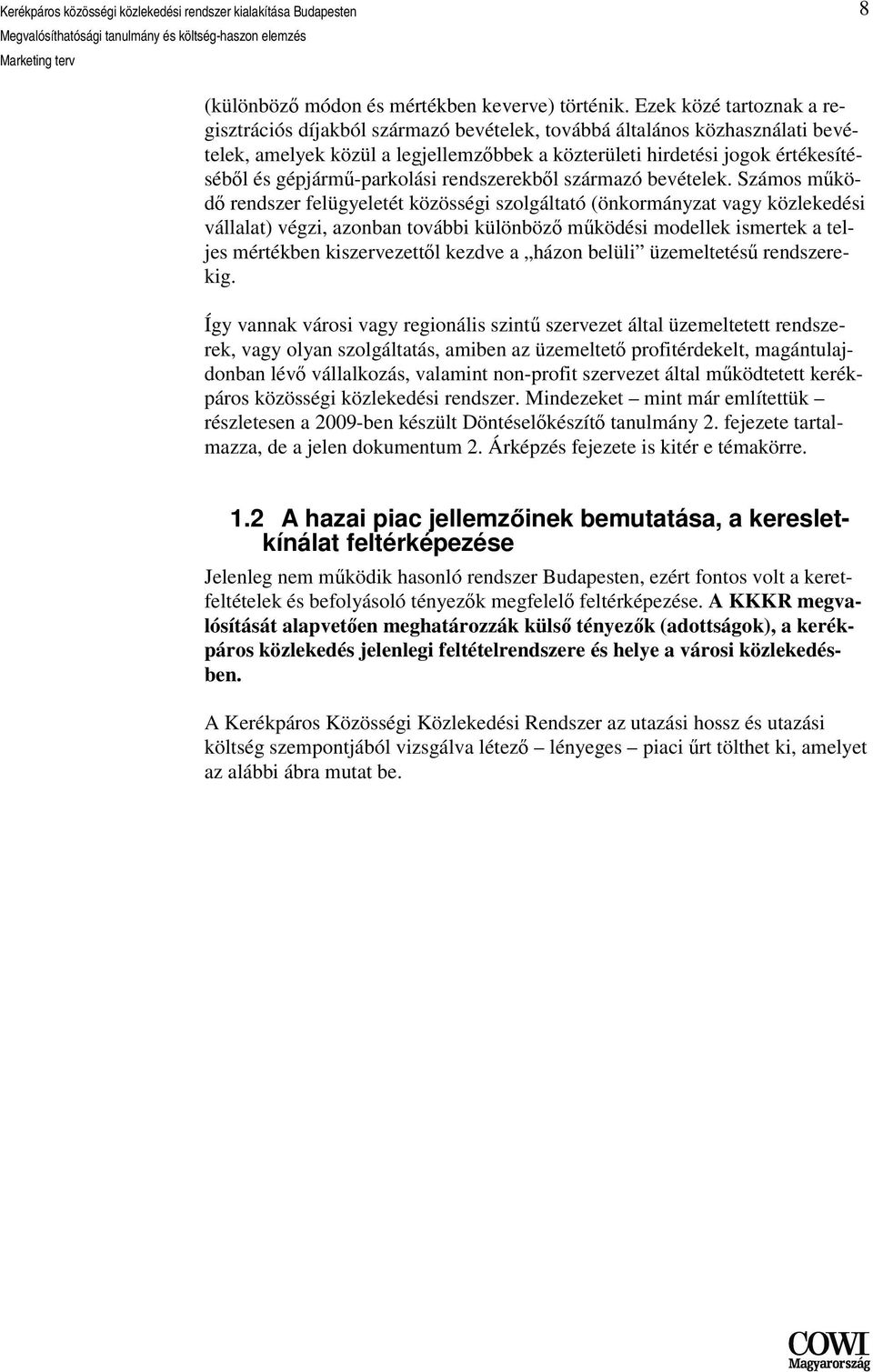 gépjármű-parkolási rendszerekből származó bevételek.