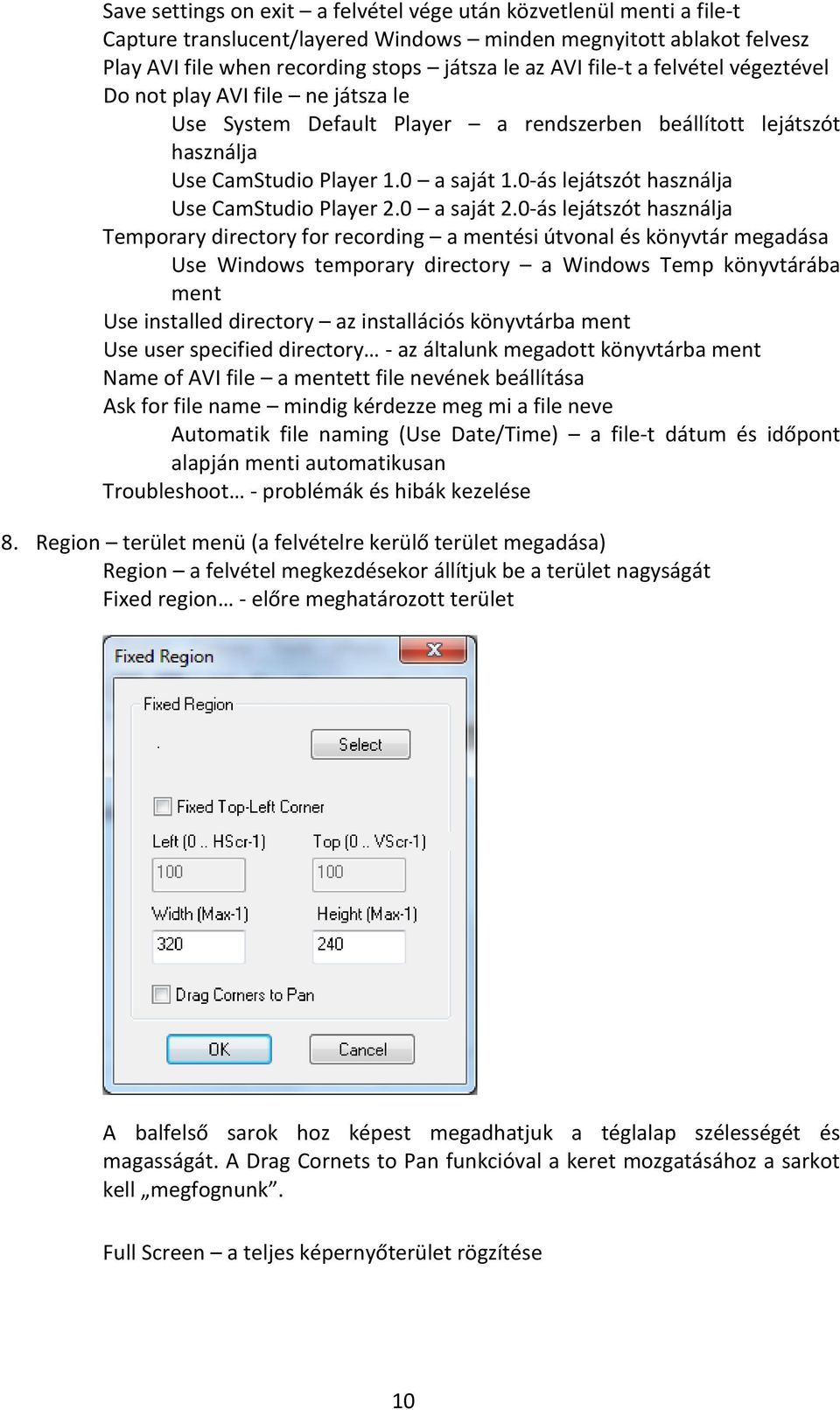 0-ás lejátszót használja Use CamStudio Player 2.0 a saját 2.