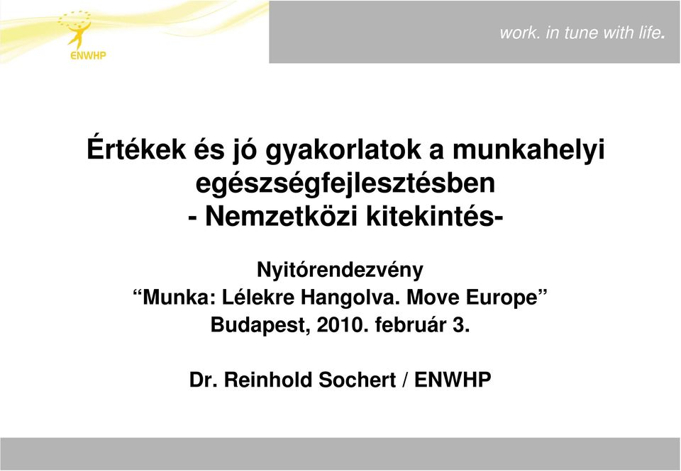 Nyitórendezvény Munka: Lélekre Hangolva.