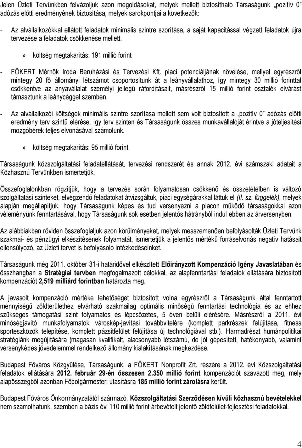 » költség megtakarítás: 191 millió forint - FŐKERT Mérnök Iroda Beruházási és Tervezési Kft.