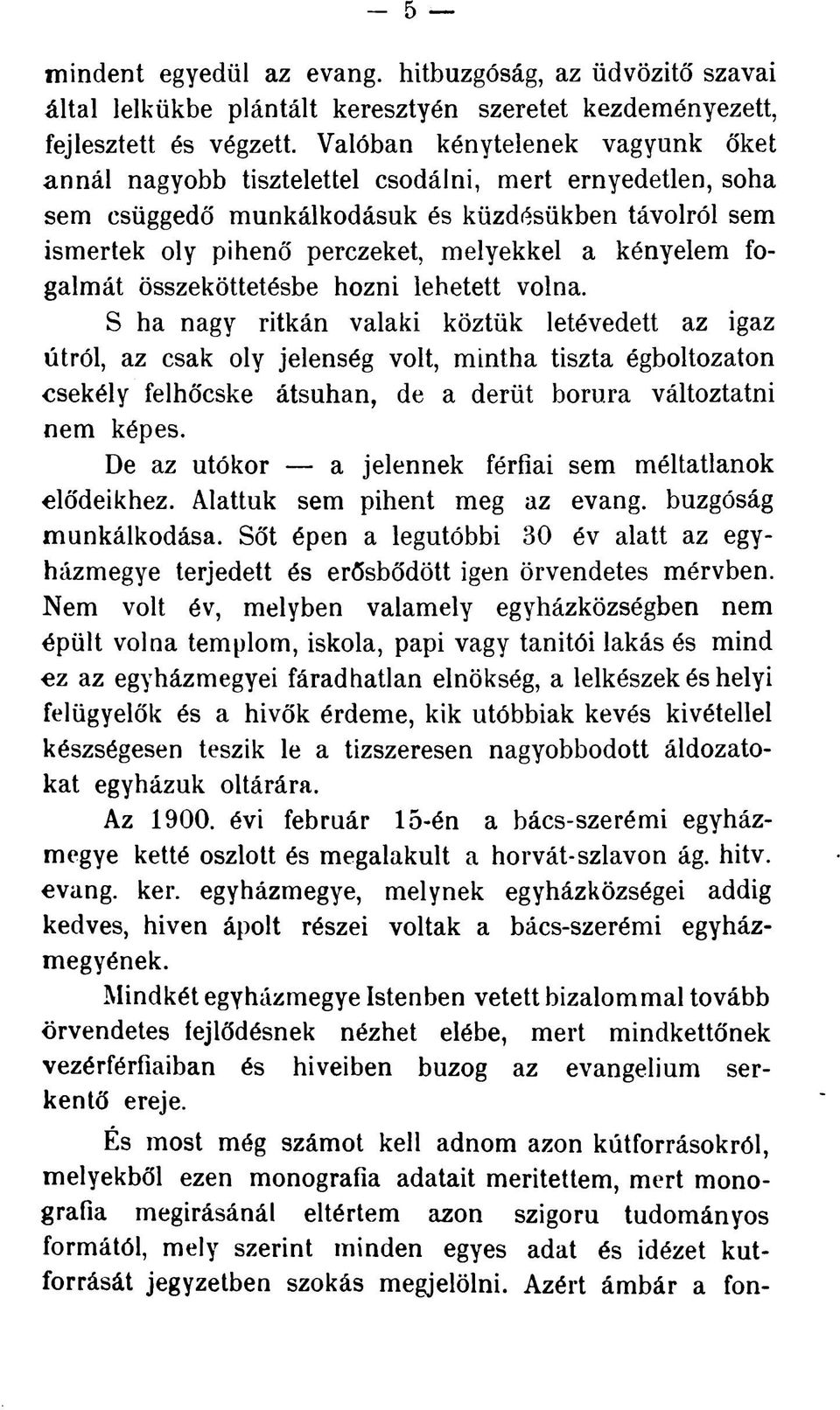 kényelem fogalmát összeköttetésbe hozni lehetett volna.
