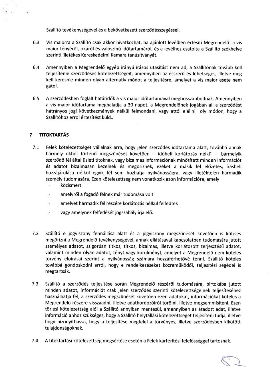 szerinti illetékes Kereskedelmi Kamara tanúsítványát. 6.