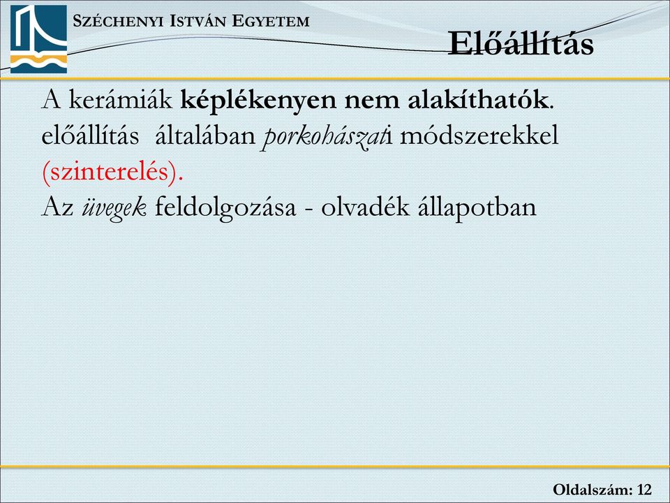 előállítás általában porkohászati