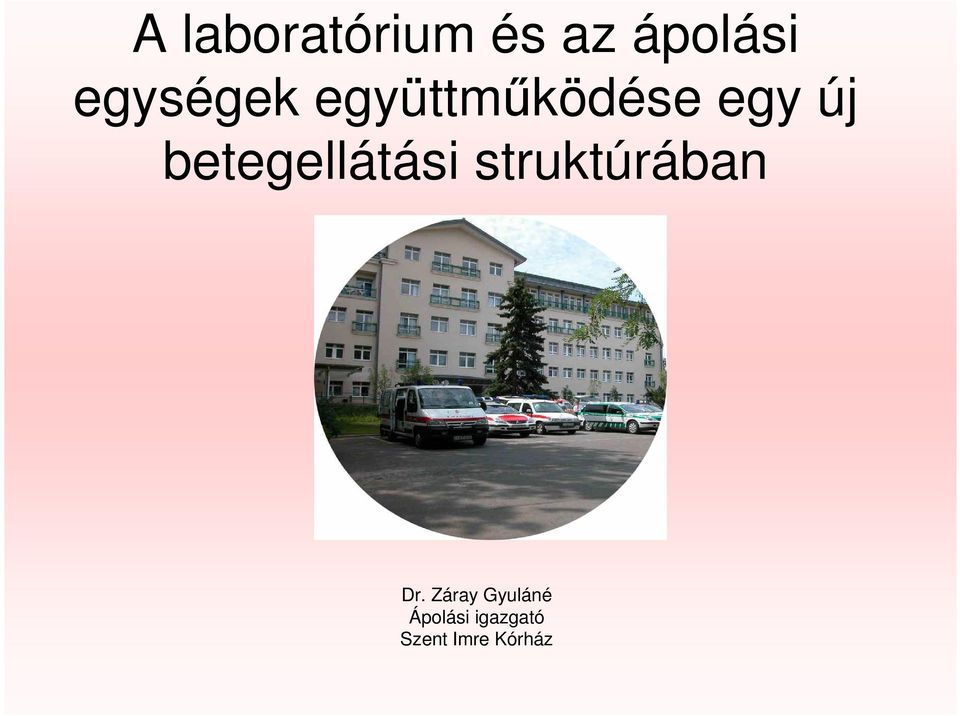 betegellátási struktúrában Dr.