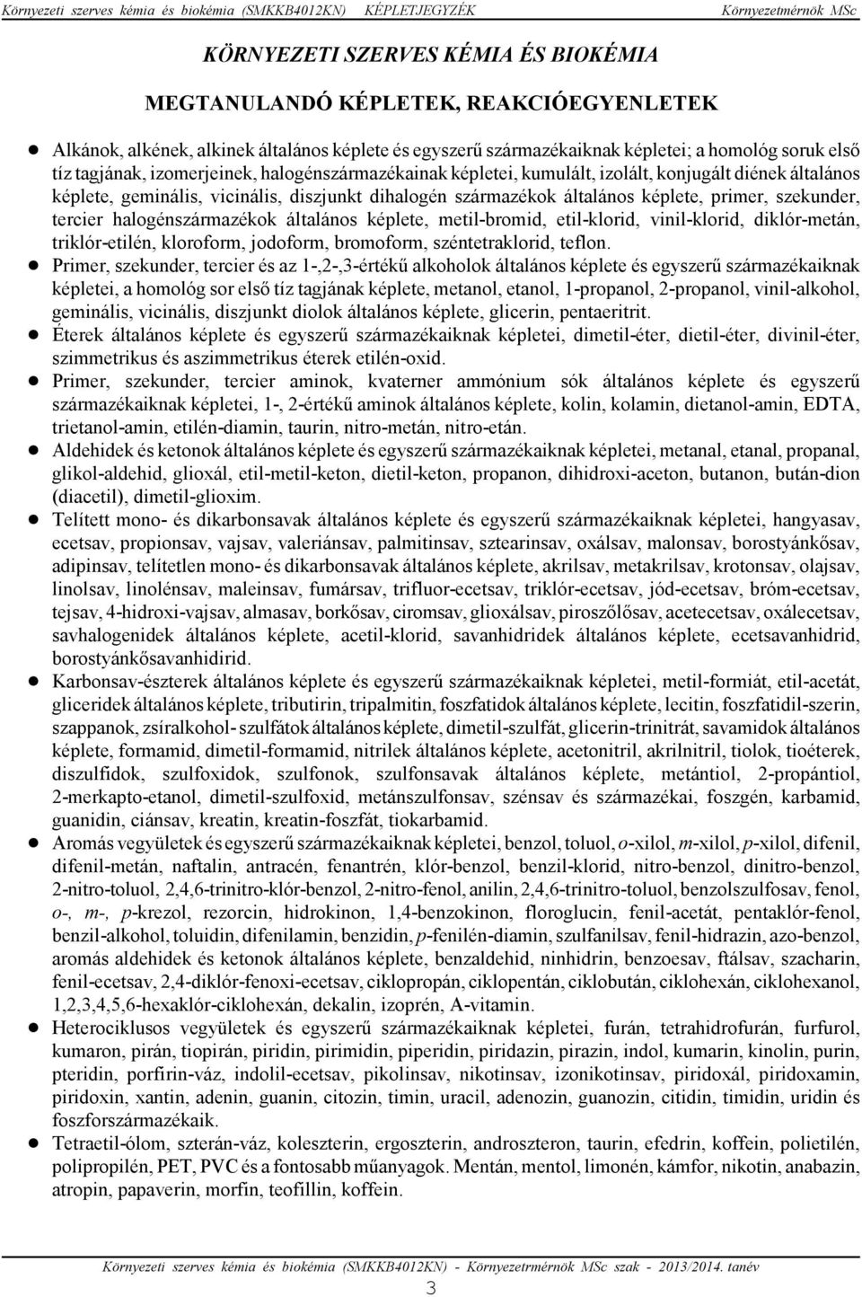 KÖRNYEZETI SZERVES KÉMIA ÉS BIOKÉMIA (SMKKB4012KN) A TÁRGY  KÖVETELMÉNYRENDSZERE ÉS VIZSGARENDJE - PDF Ingyenes letöltés