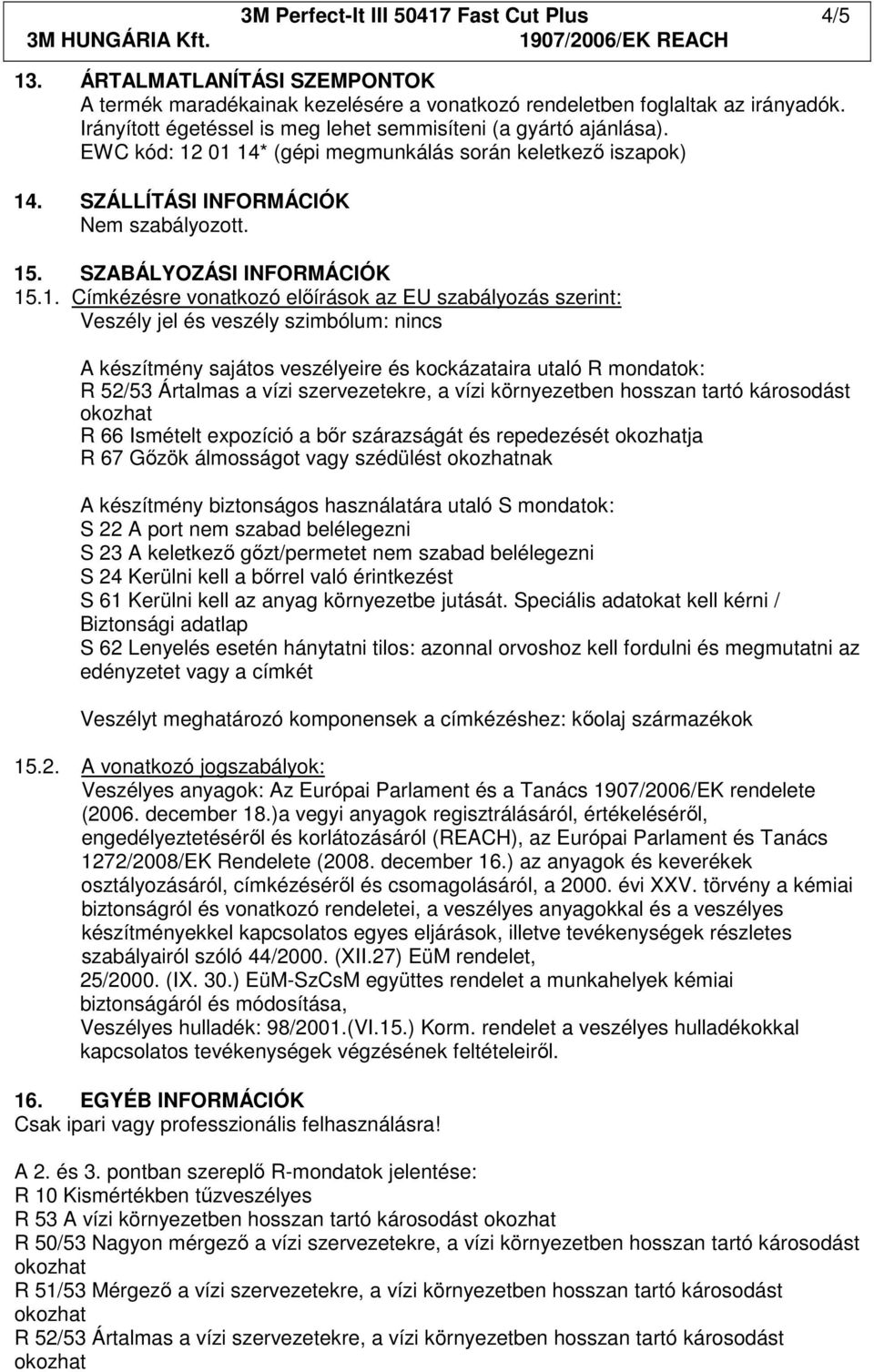SZABÁLYOZÁSI INFORMÁCIÓK 15