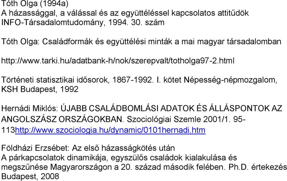 html Történeti statisztikai idősorok, 1867-1992. I.