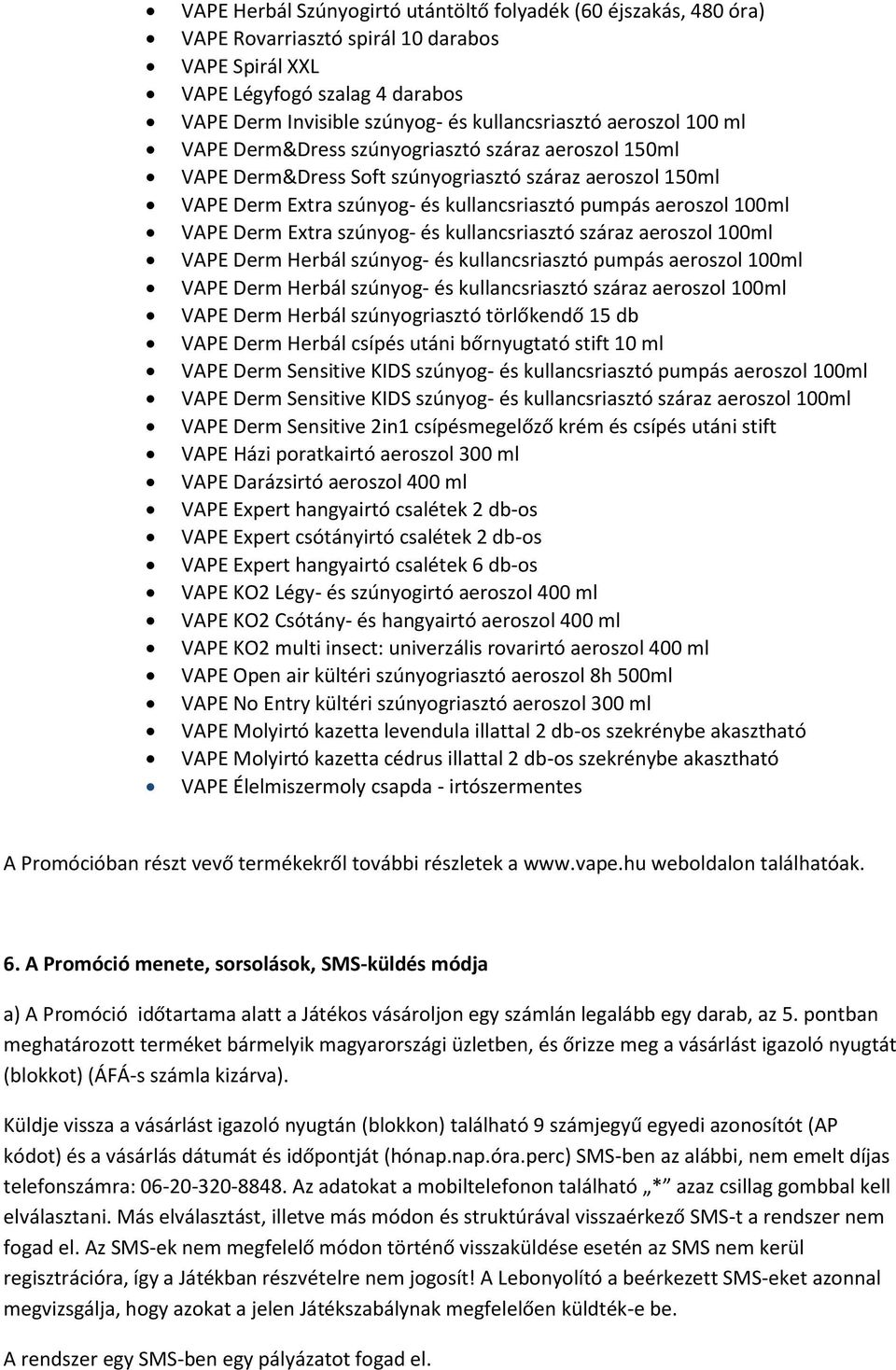 Derm Extra szúnyog- és kullancsriasztó száraz aeroszol 100ml VAPE Derm Herbál szúnyog- és kullancsriasztó pumpás aeroszol 100ml VAPE Derm Herbál szúnyog- és kullancsriasztó száraz aeroszol 100ml VAPE