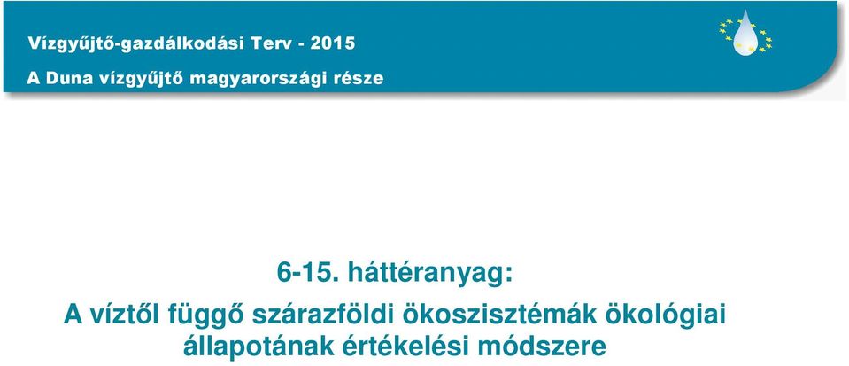 háttéranyag: A víztől függő szárazföldi