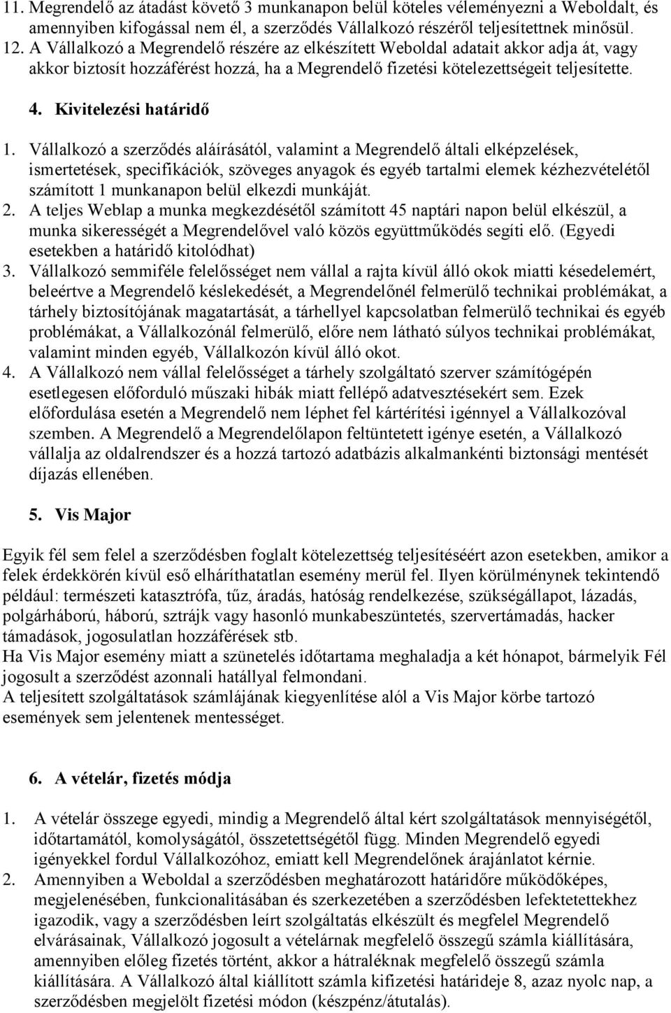 Kivitelezési határidő 1.