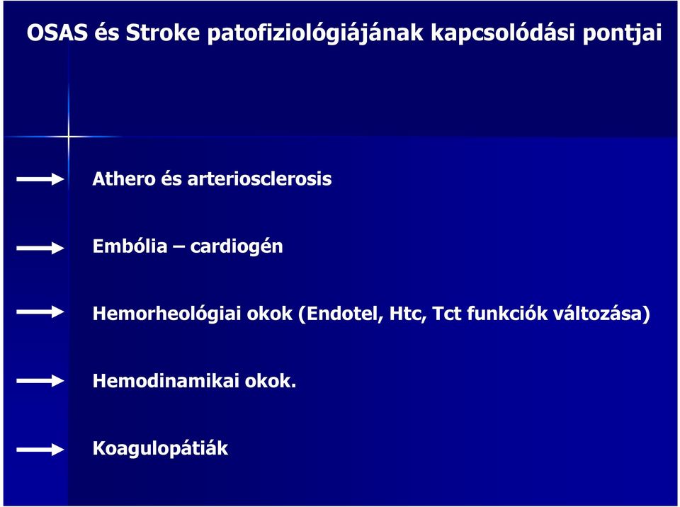 cardiogén Hemorheológiai okok (Endotel, Htc, Tct