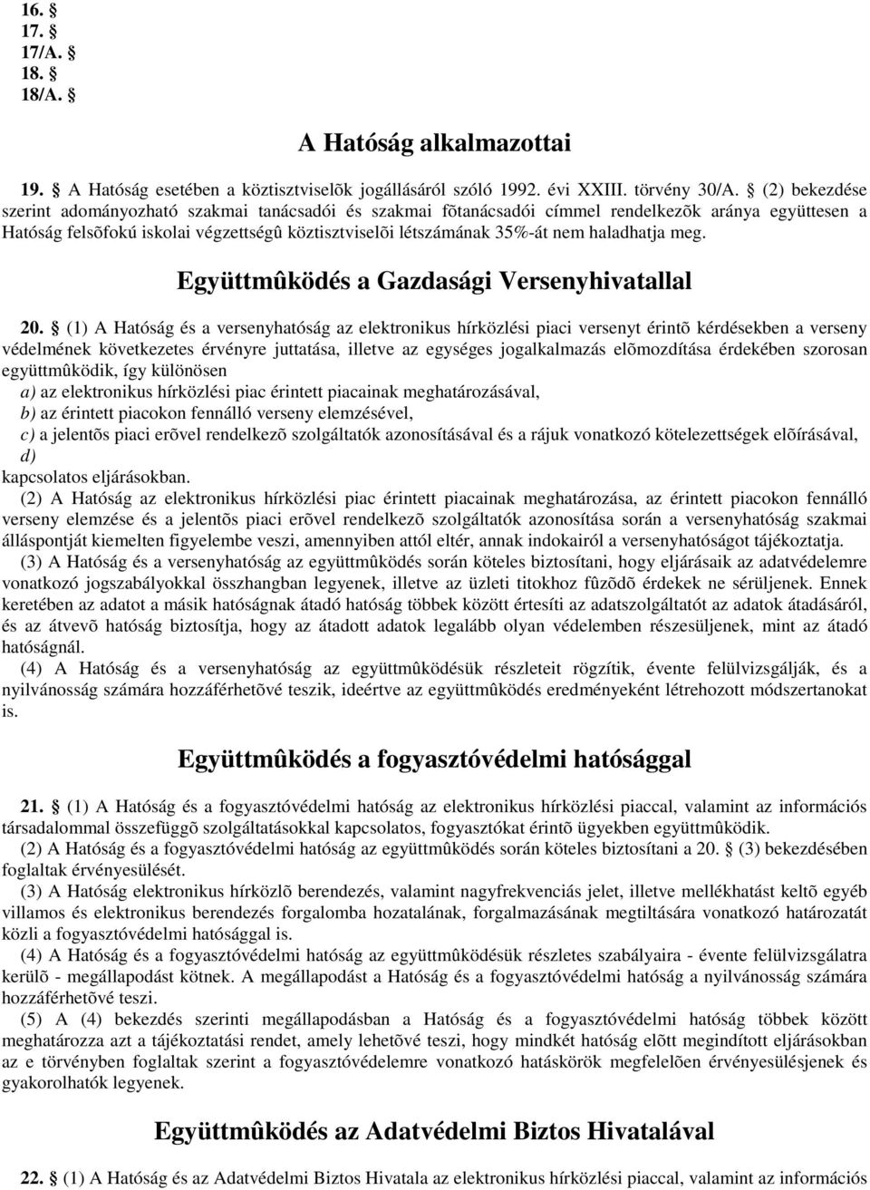 haladhatja meg. Együttmûködés a Gazdasági Versenyhivatallal 20.