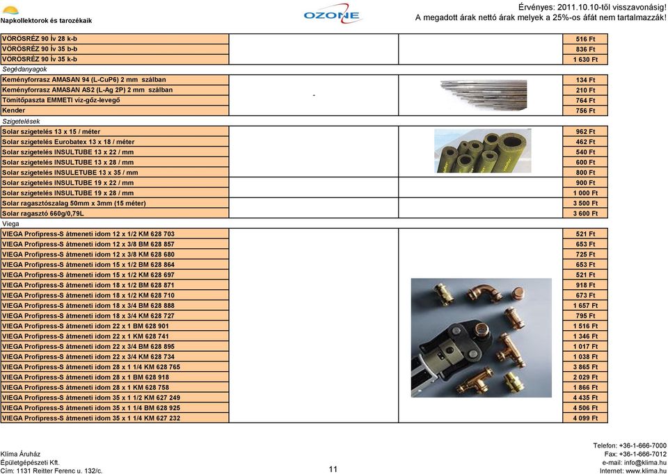 vízgőzlevegő Kender Szigetelések Solar szigetelés 13 x 15 / méter Solar szigetelés Eurobatex 13 x 18 / méter Solar szigetelés INSULTUBE 13 x 22 / mm Solar szigetelés INSULTUBE 13 x 28 / mm Solar