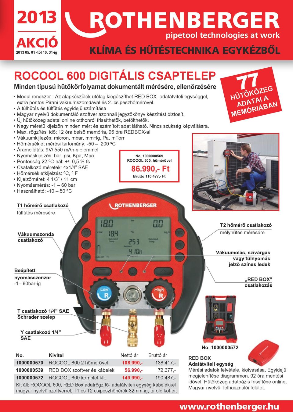 ROCOOL 600 DIGITÁLIS CSAPTELEP Minden típusú hűtőkörfolyamat dokumentált  mérésére, ellenőrzésére - PDF Ingyenes letöltés