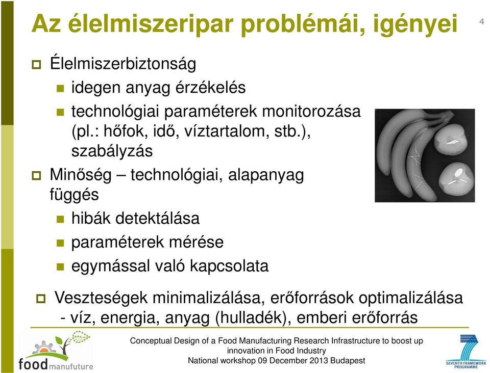 ), szabályzás Minőség technológiai, alapanyag függés hibák detektálása paraméterek mérése