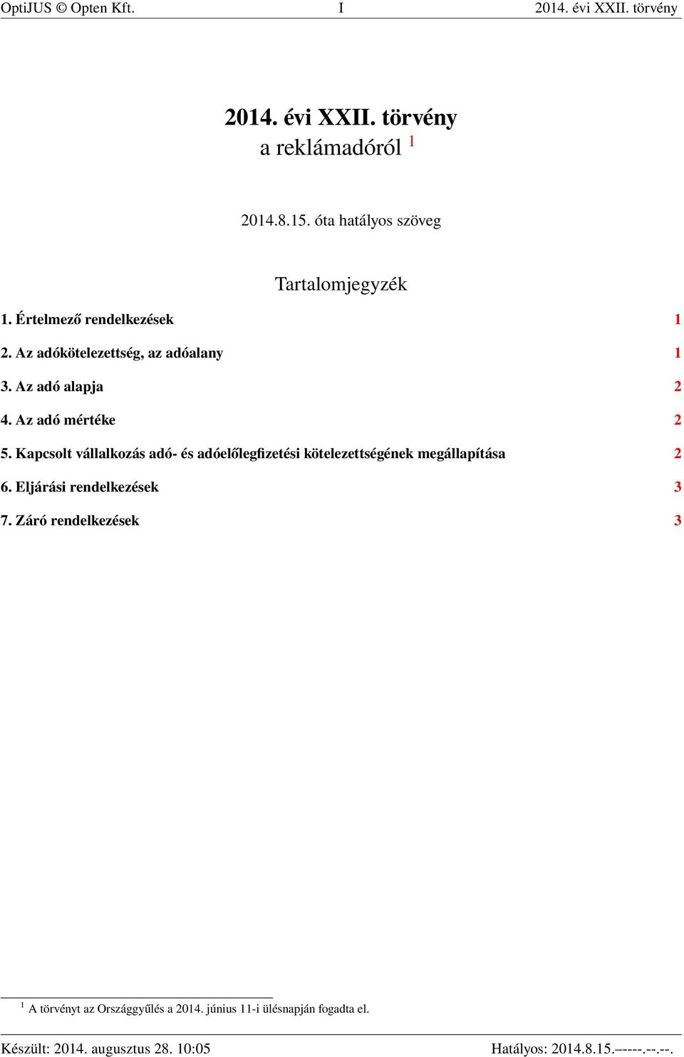 Az adó alapja 2 4. Az adó mértéke 2 5.