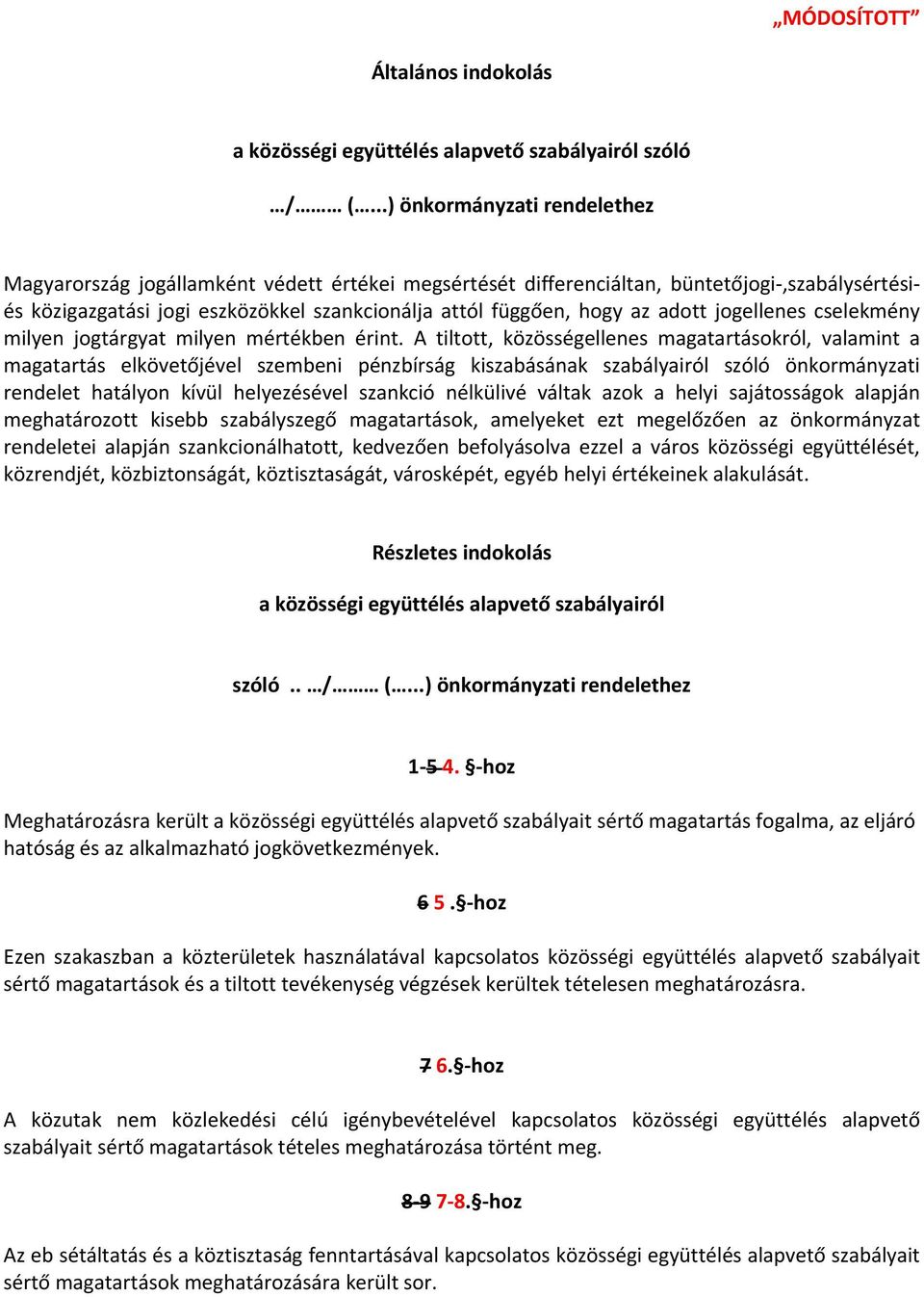 adott jogellenes cselekmény milyen jogtárgyat milyen mértékben érint.