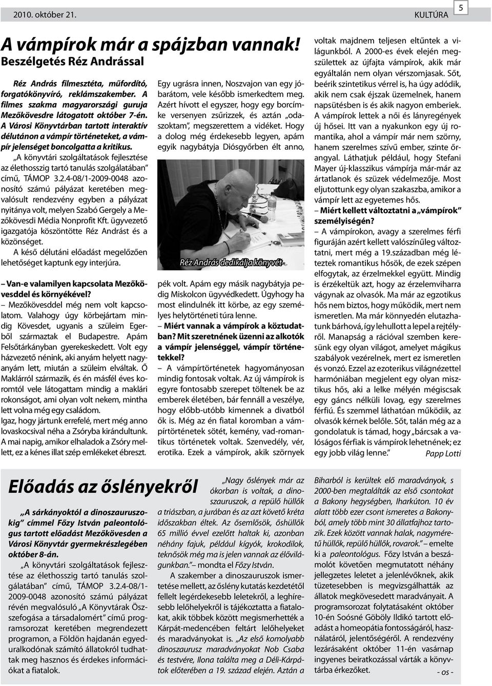 A könyvtári szolgáltatások fejlesztése az élethosszig tartó tanulás szolgálatában című, TÁMOP 3.2.