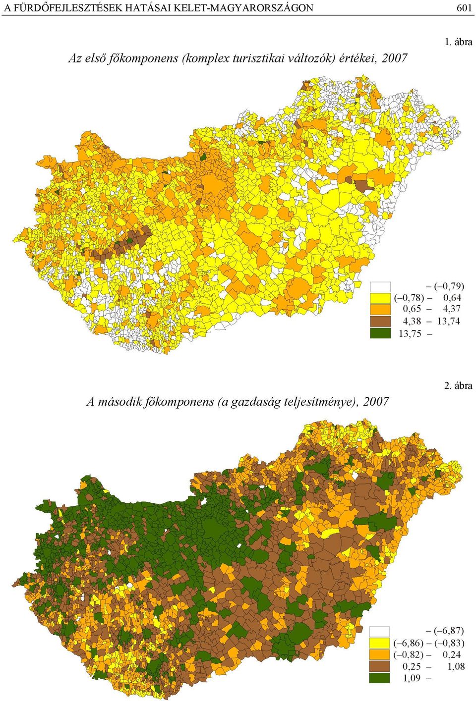 ábra ( 3,18) ( 0,79) ( 0,78) ( 0,64 ( 0,65 ( 4,37 4,38 13,74 13,75 A második