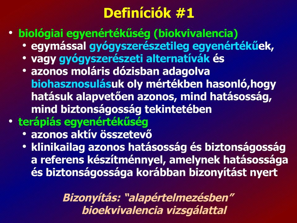 biztonságosság tekintetében terápiás egyenértékűség azonos aktív összetevő klinikailag azonos hatásosság és biztonságosság a referens