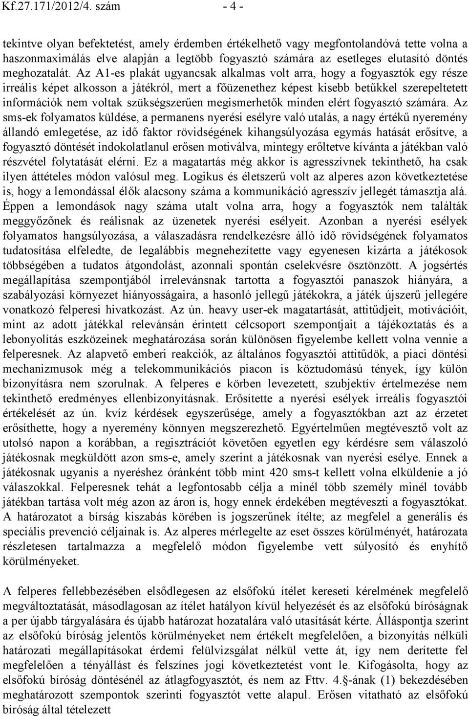 meghozatalát.