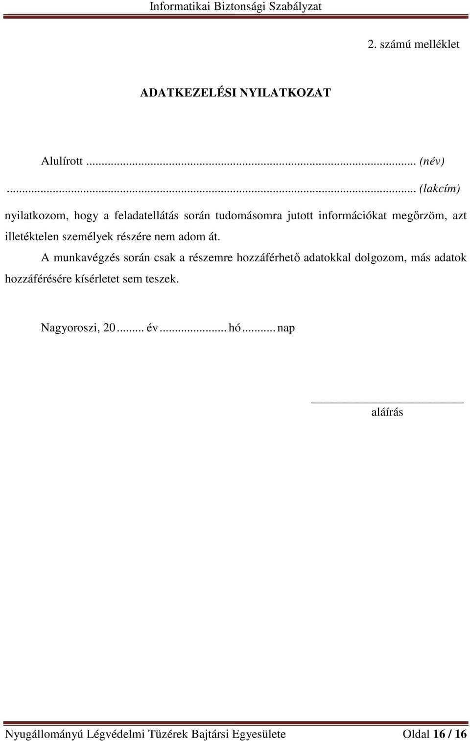 illetéktelen személyek részére nem adom át.