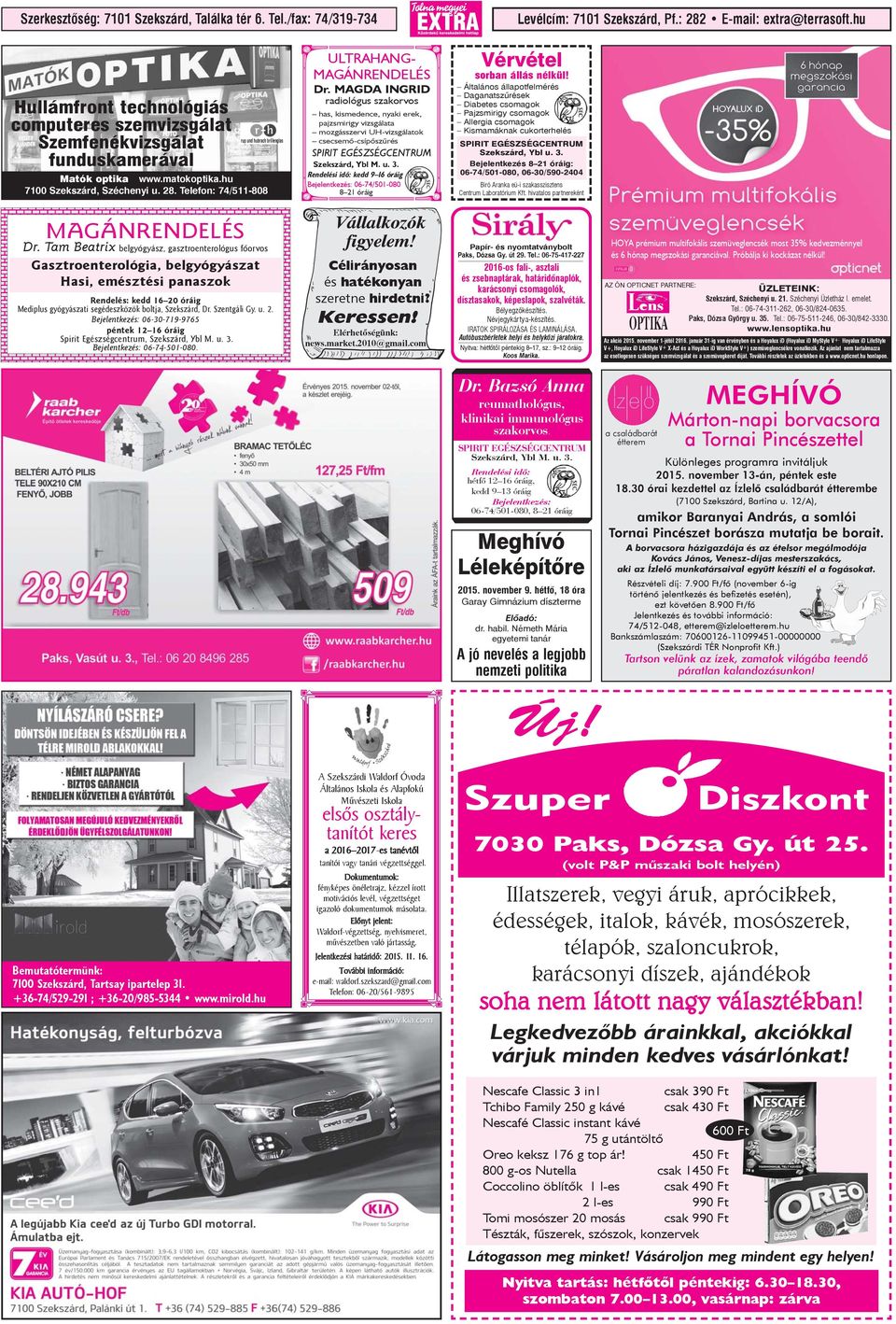 Telefon: 74/511-808 ULTRAHANG- MAGÁNRENDELÉS Dr.