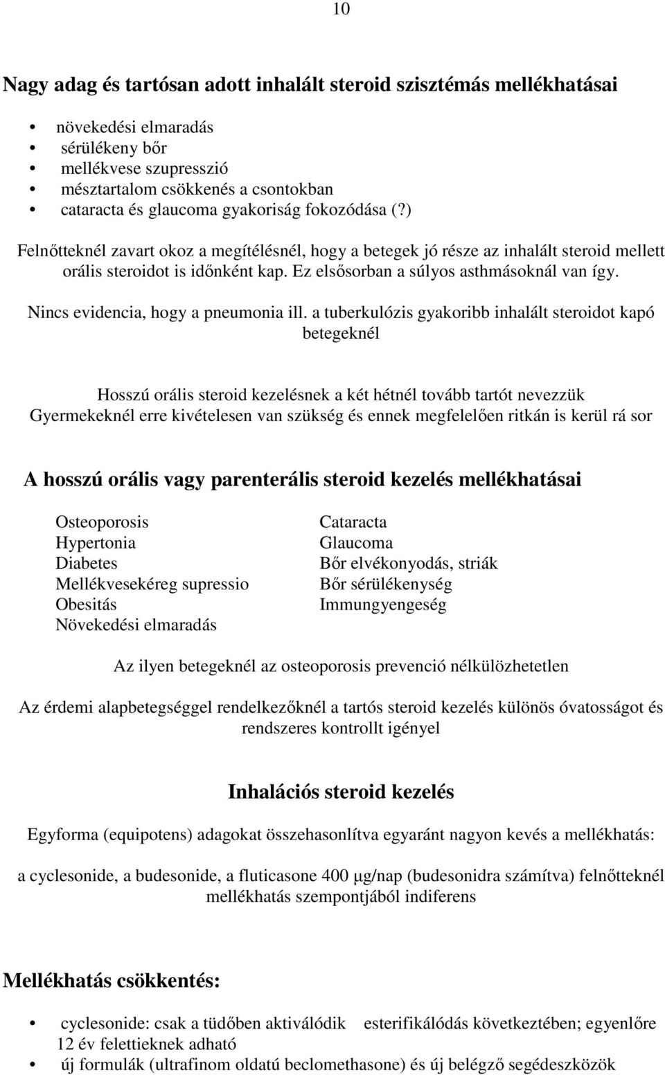 Nincs evidencia, hogy a pneumonia ill.