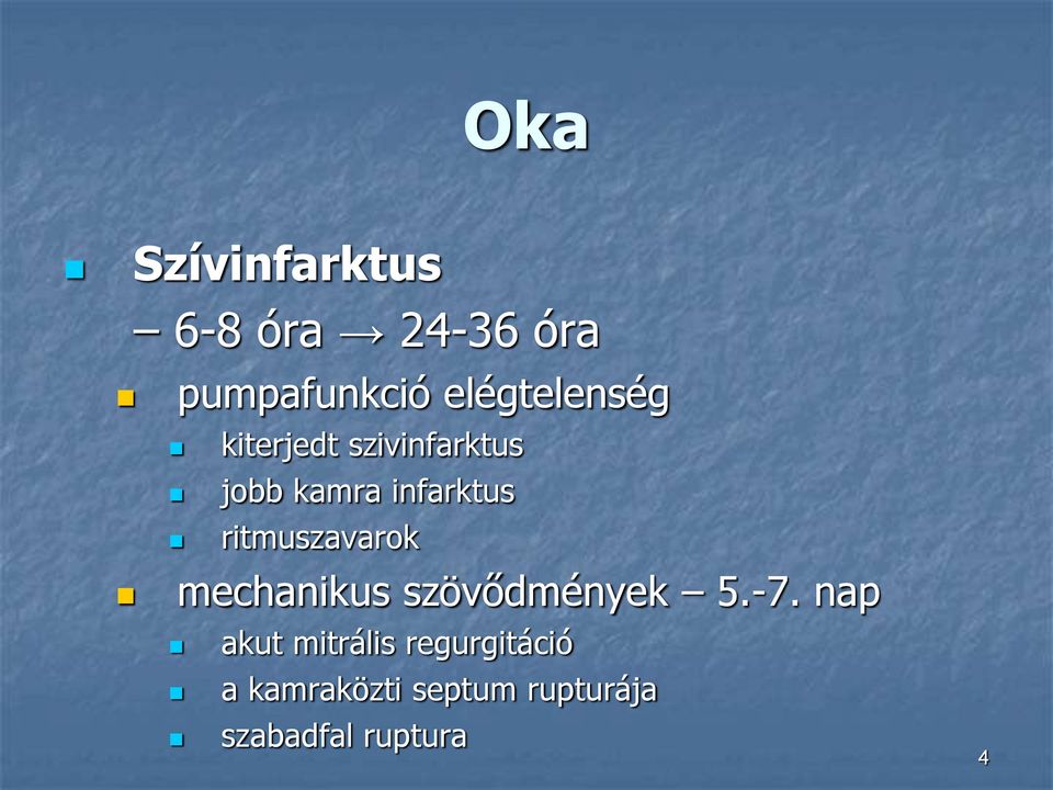 ritmuszavarok mechanikus szövődmények 5.-7.