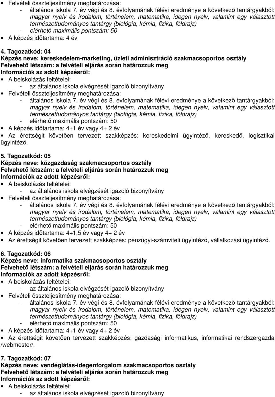 kereskedı, logisztikai ügyintézı. 5.